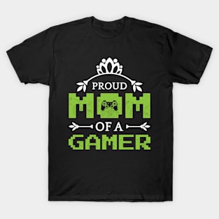 Proud Mom Of A Gamer T-Shirt